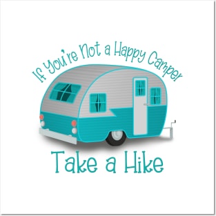 If You're Not a Happy Camper Take a Hike Posters and Art